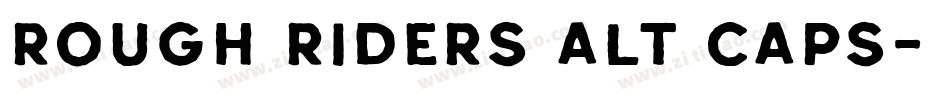 Rough Riders Alt Caps字体转换
